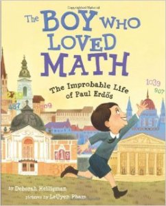 The Boy Who Loved Math: The Improbable Life of Paul Erdos  by Deborah Heiligman
